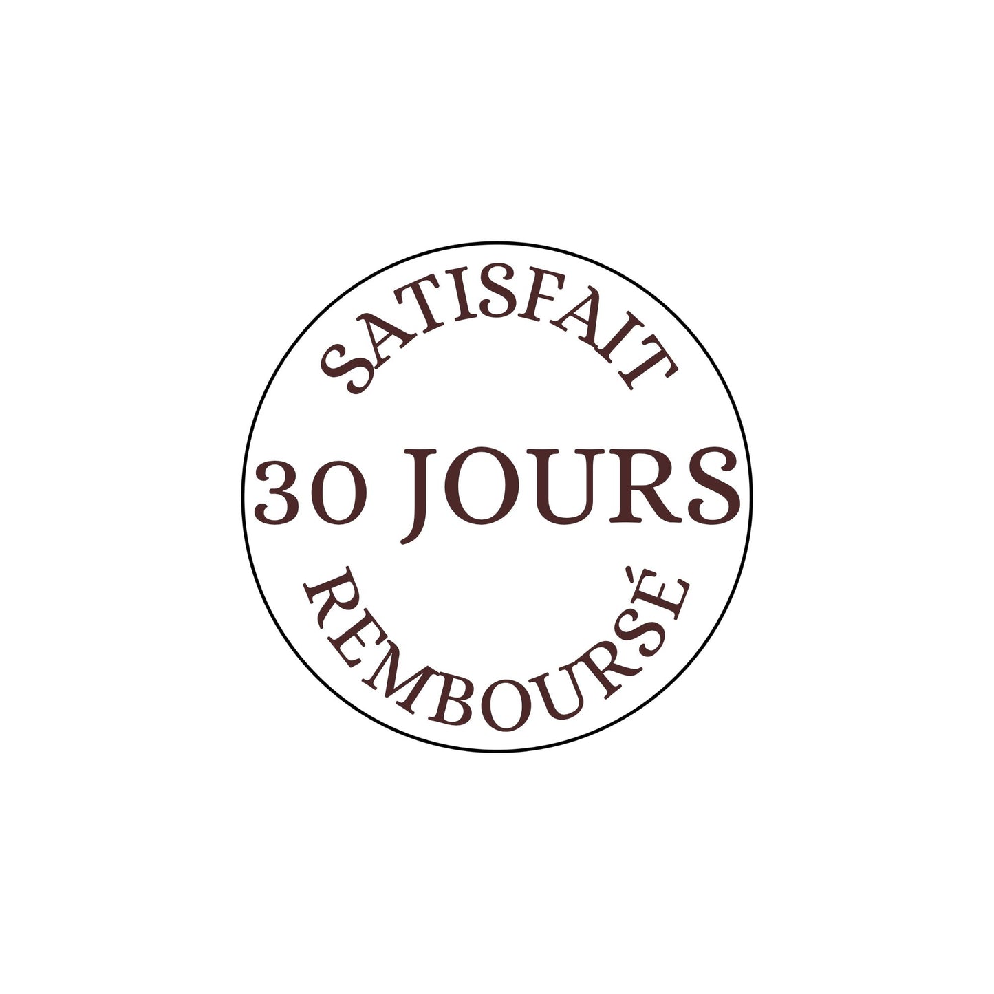 30 Jours Satisfait ou Remboursé